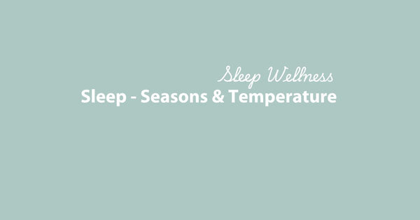 Sleep - Seasons & Temperature