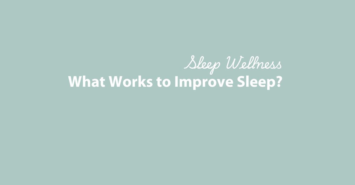 What Works to Improve Sleep?